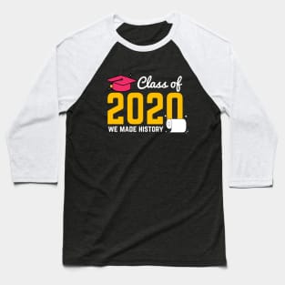 class of 2020 we made history Baseball T-Shirt